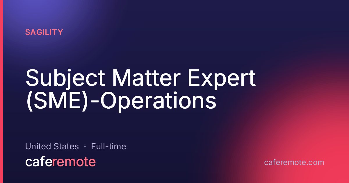 Subject Matter Expert (SME)-Operations at Sagility — remote job on CafeRemote