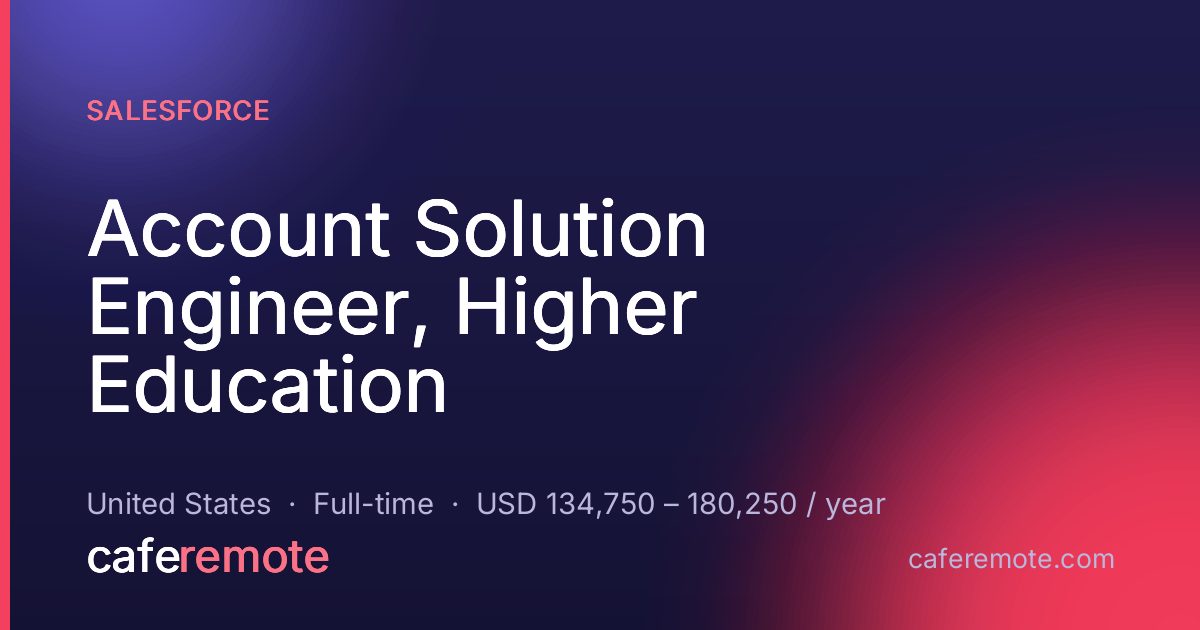 Account Solution Engineer, Higher Education at Salesforce — remote job on CafeRemote