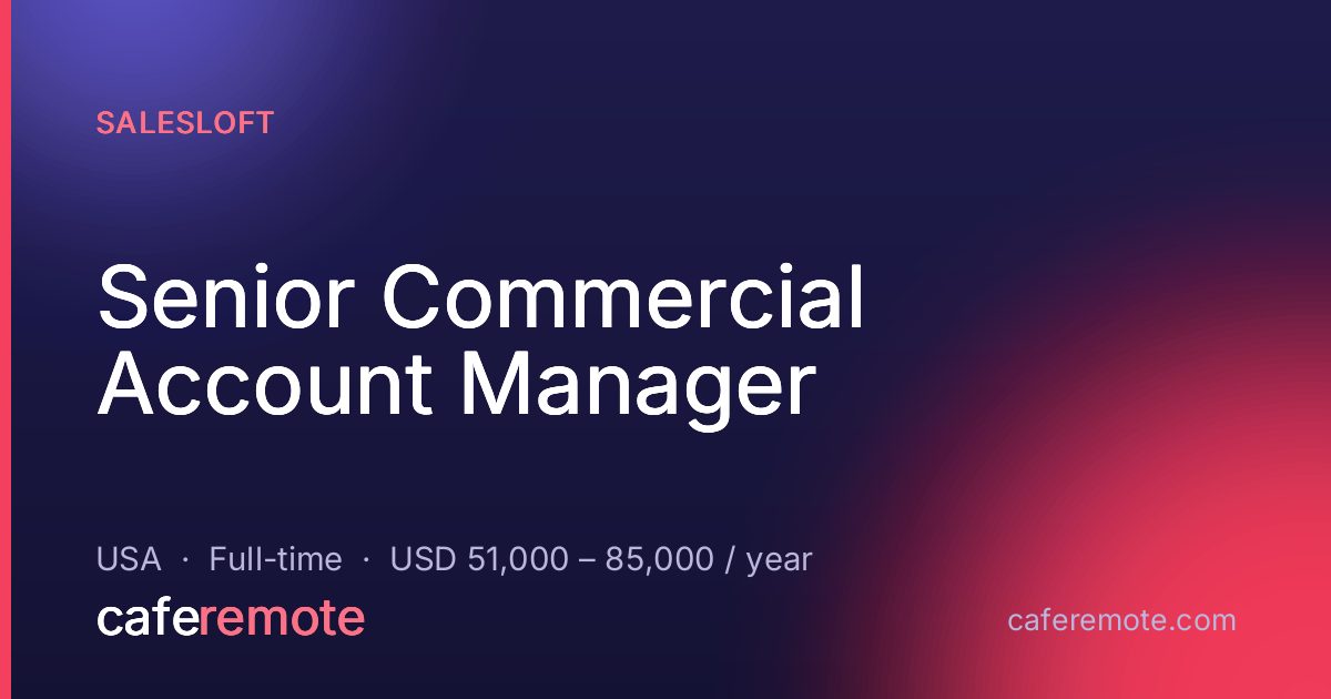 Senior Commercial Account Manager at Salesloft — remote job on CafeRemote