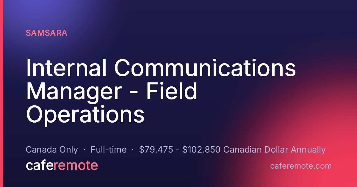 Internal Communications Manager - Field Operations at Samsara — remote job on CafeRemote