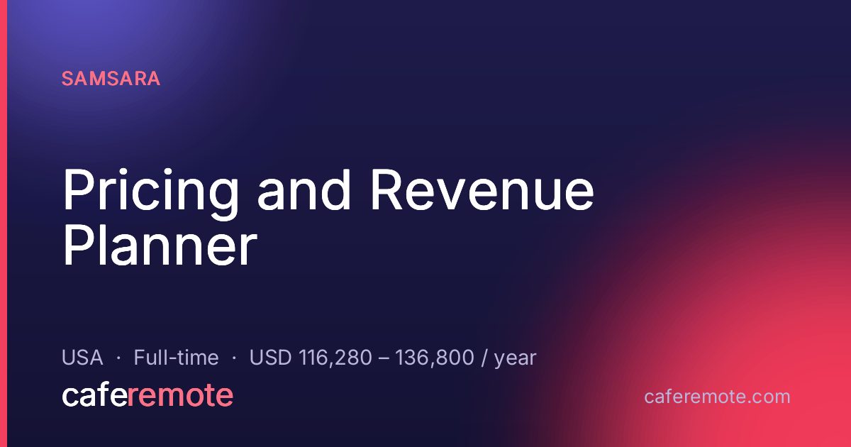 Pricing and Revenue Planner at Samsara — remote job on CafeRemote
