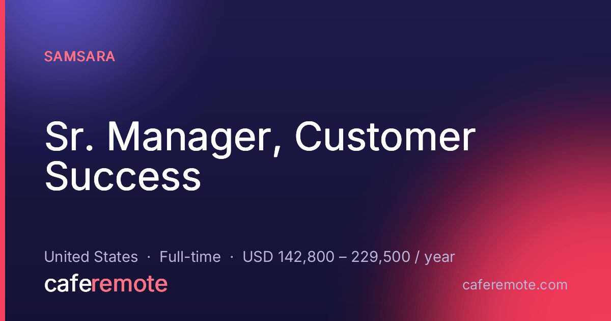 Sr. Manager, Customer Success at Samsara — remote job on CafeRemote