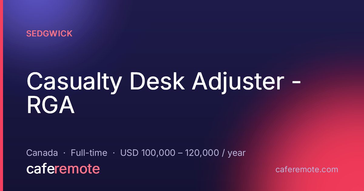 Casualty Desk Adjuster - RGA at Sedgwick — remote job on CafeRemote