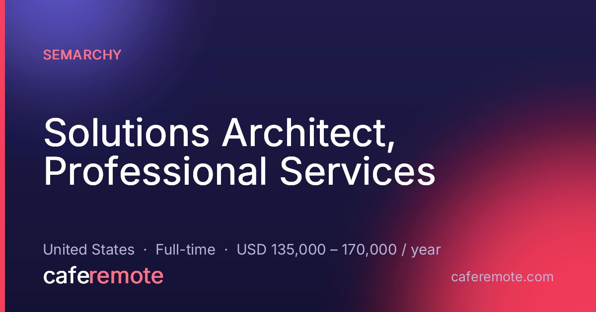 Solutions Architect, Professional Services at Semarchy — remote job on CafeRemote