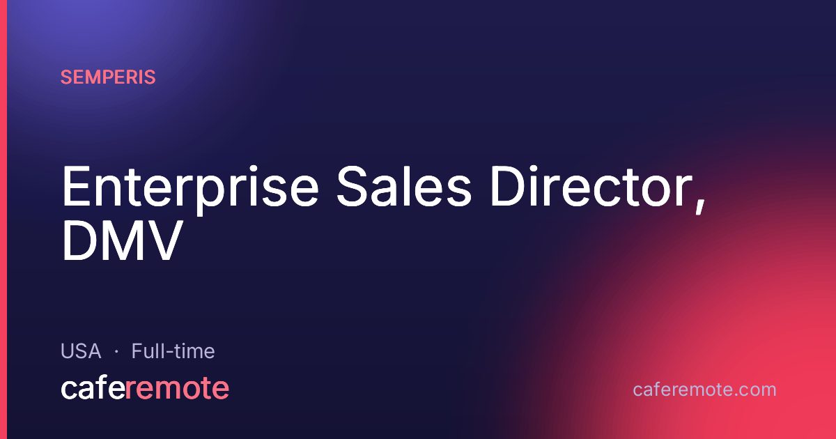 Enterprise Sales Director, DMV at Semperis — remote job on CafeRemote