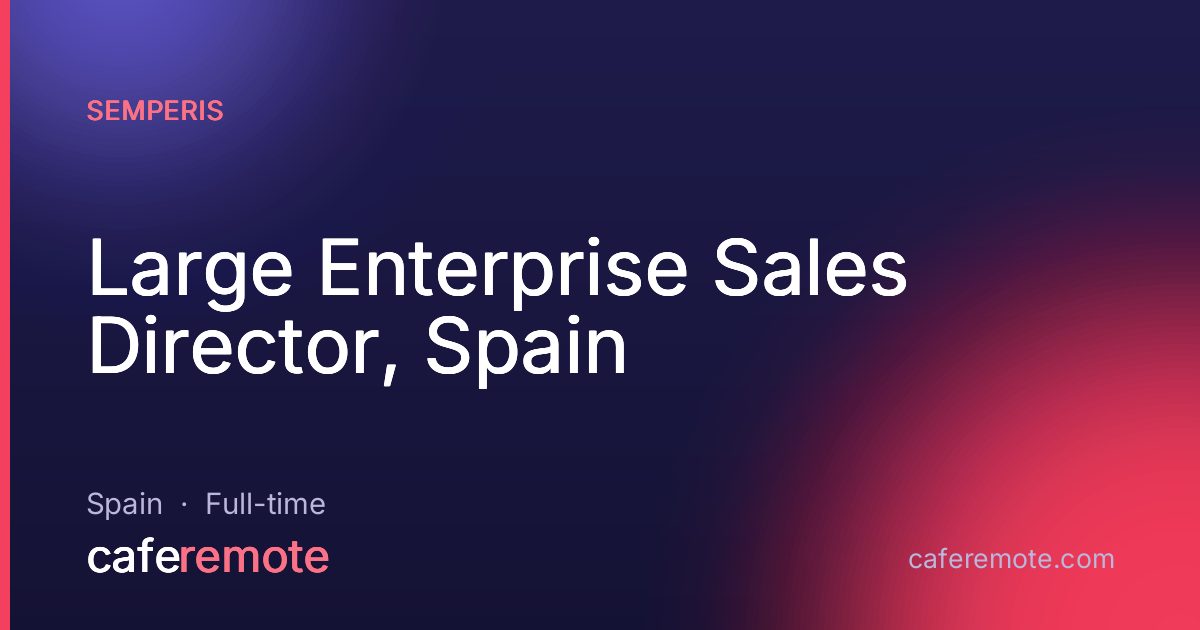 Large Enterprise Sales Director, Spain at Semperis — remote job on CafeRemote