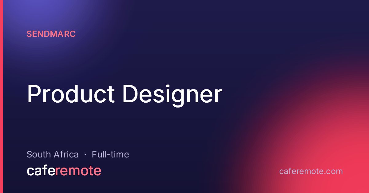 Product Designer at Sendmarc — remote job on CafeRemote