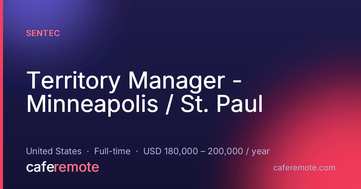 Territory Manager - Minneapolis / St. Paul at Sentec — remote job on CafeRemote