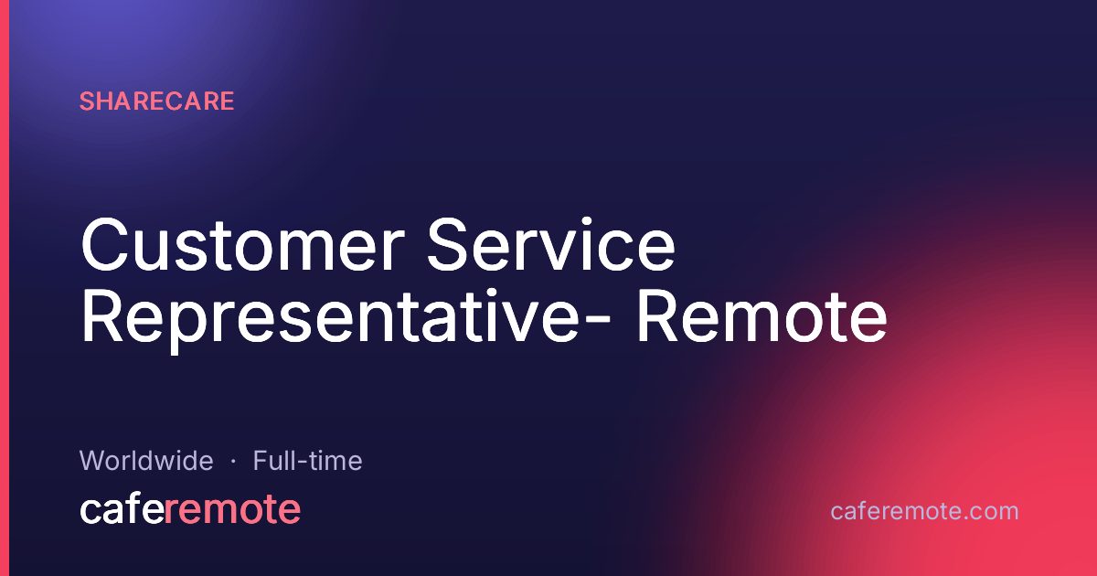 Customer Service Representative- Remote at Sharecare — remote job on CafeRemote
