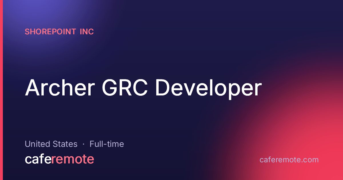 Archer GRC Developer at ShorePoint Inc — remote job on CafeRemote