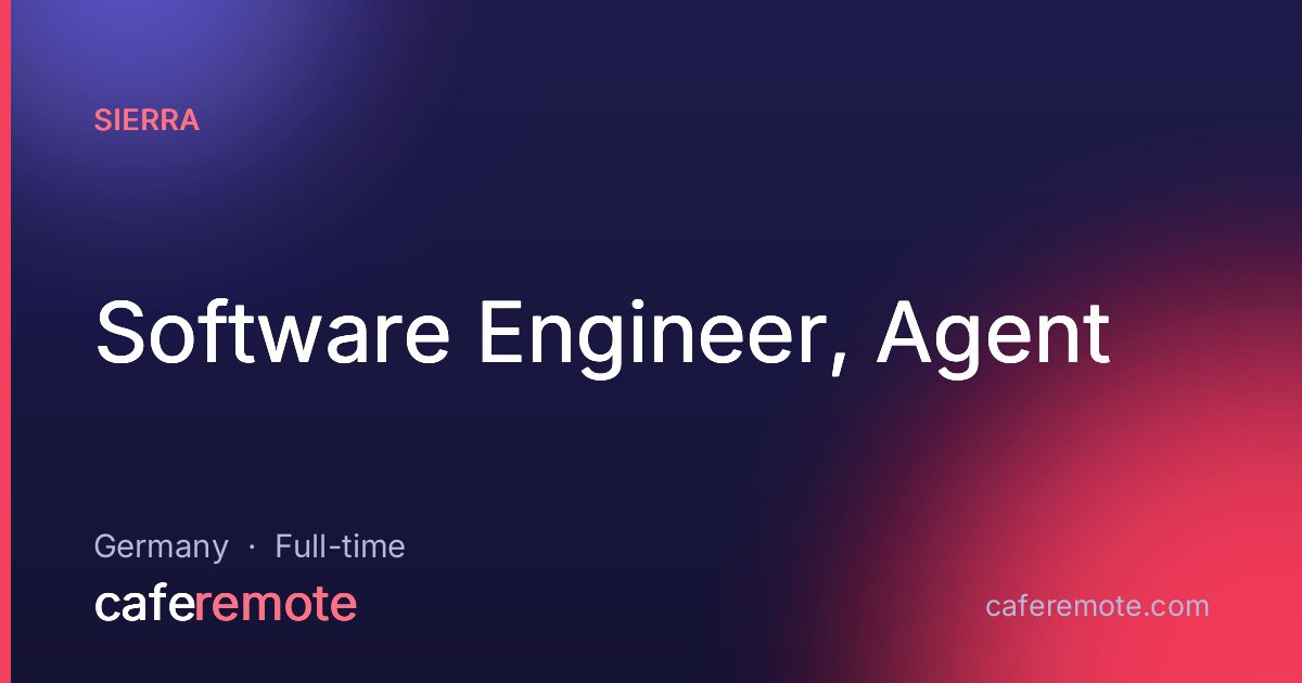 Software Engineer, Agent at Sierra — remote job on CafeRemote