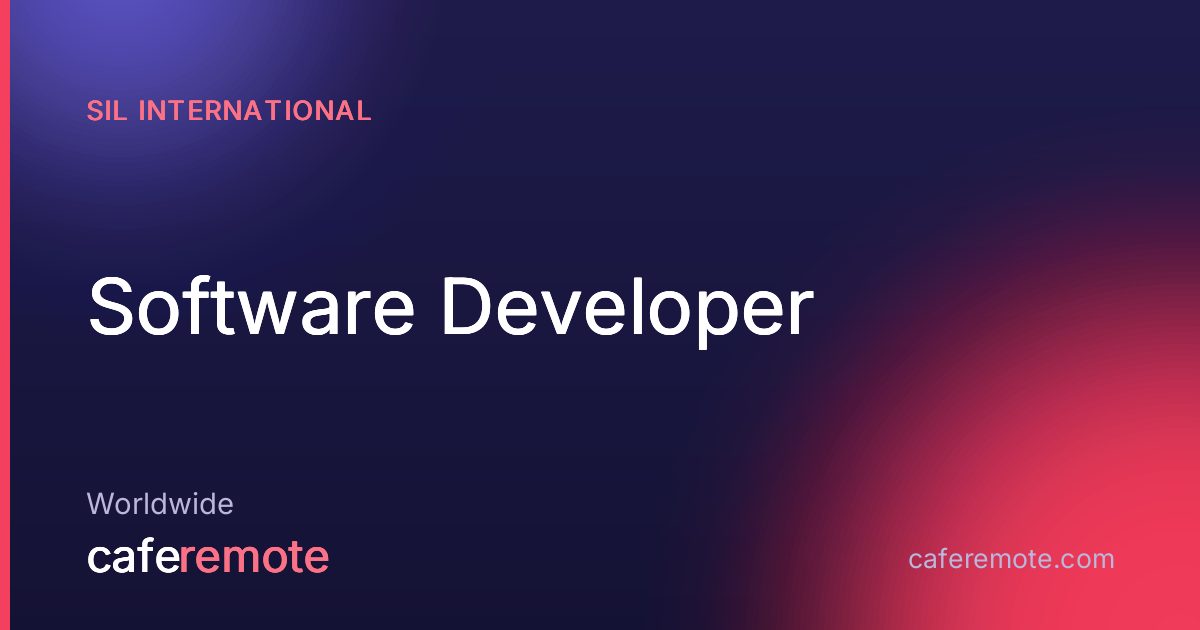 Software Developer at SIL International — remote job on CafeRemote