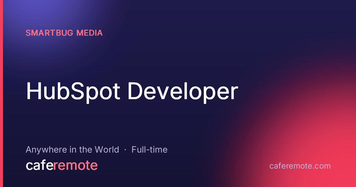 HubSpot Developer at Smartbug Media — remote job on CafeRemote