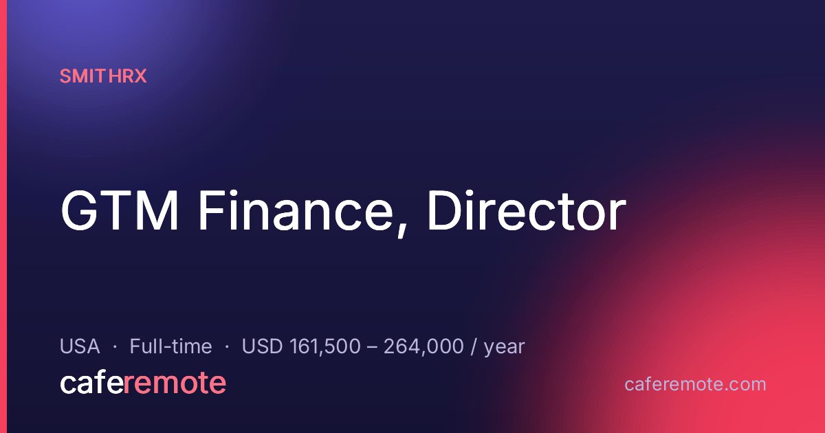 GTM Finance, Director at SmithRx — remote job on CafeRemote