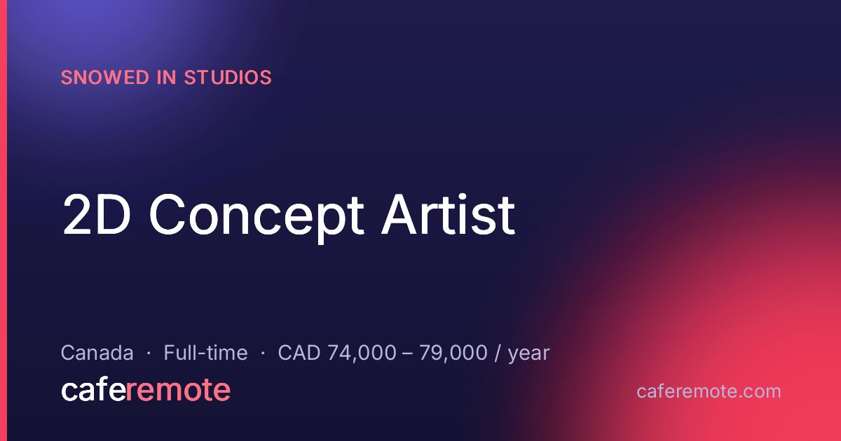 2D Concept Artist at Snowed In Studios — remote job on CafeRemote