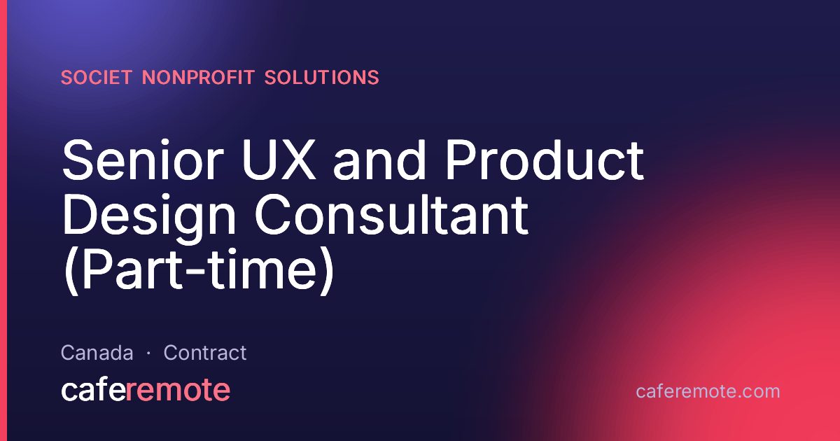 Senior UX and Product Design Consultant (Part-time) at Societ Nonprofit Solutions — remote job on CafeRemote