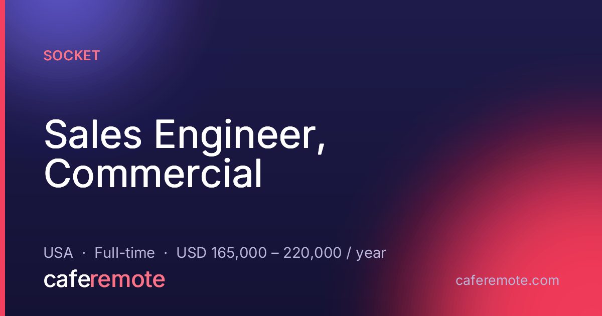 Sales Engineer, Commercial at Socket — remote job on CafeRemote