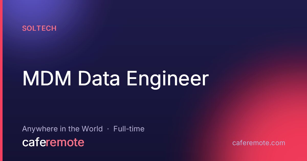 MDM Data Engineer at Soltech — remote job on CafeRemote