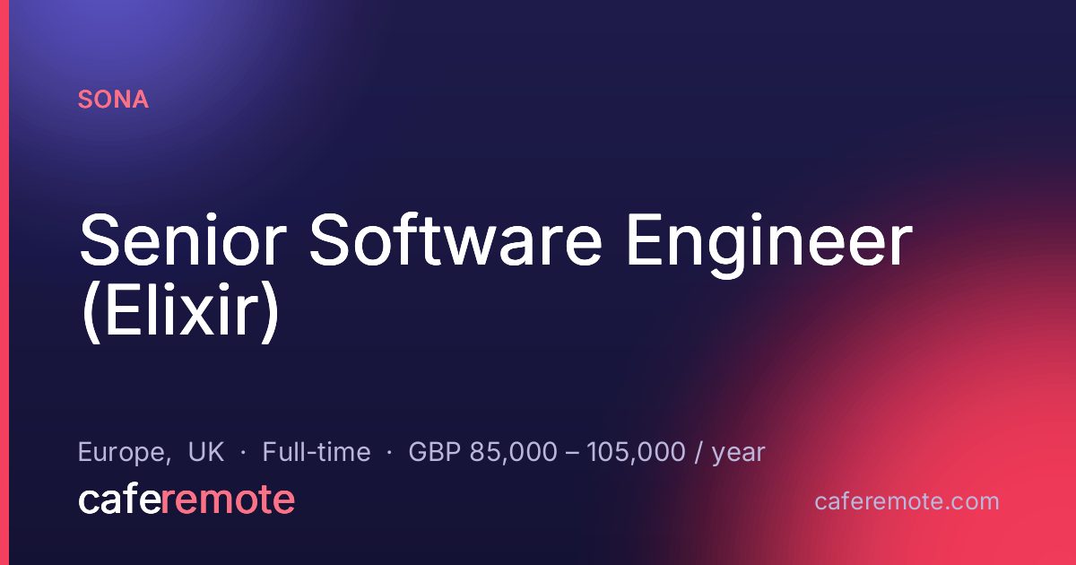 Senior Software Engineer (Elixir) at Sona — remote job on CafeRemote