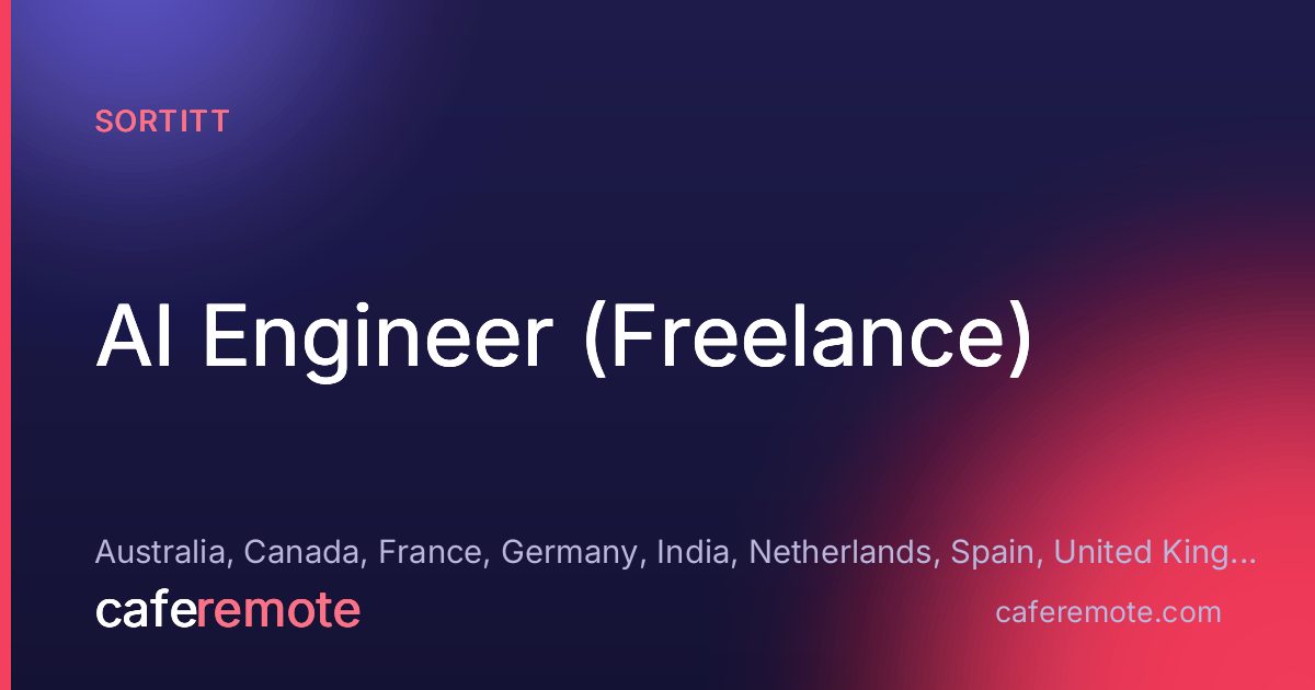 AI Engineer (Freelance) at Sortitt — remote job on CafeRemote