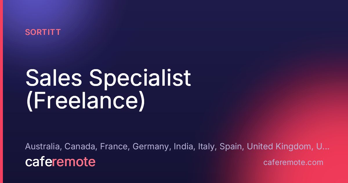 Sales Specialist (Freelance) at Sortitt — remote job on CafeRemote