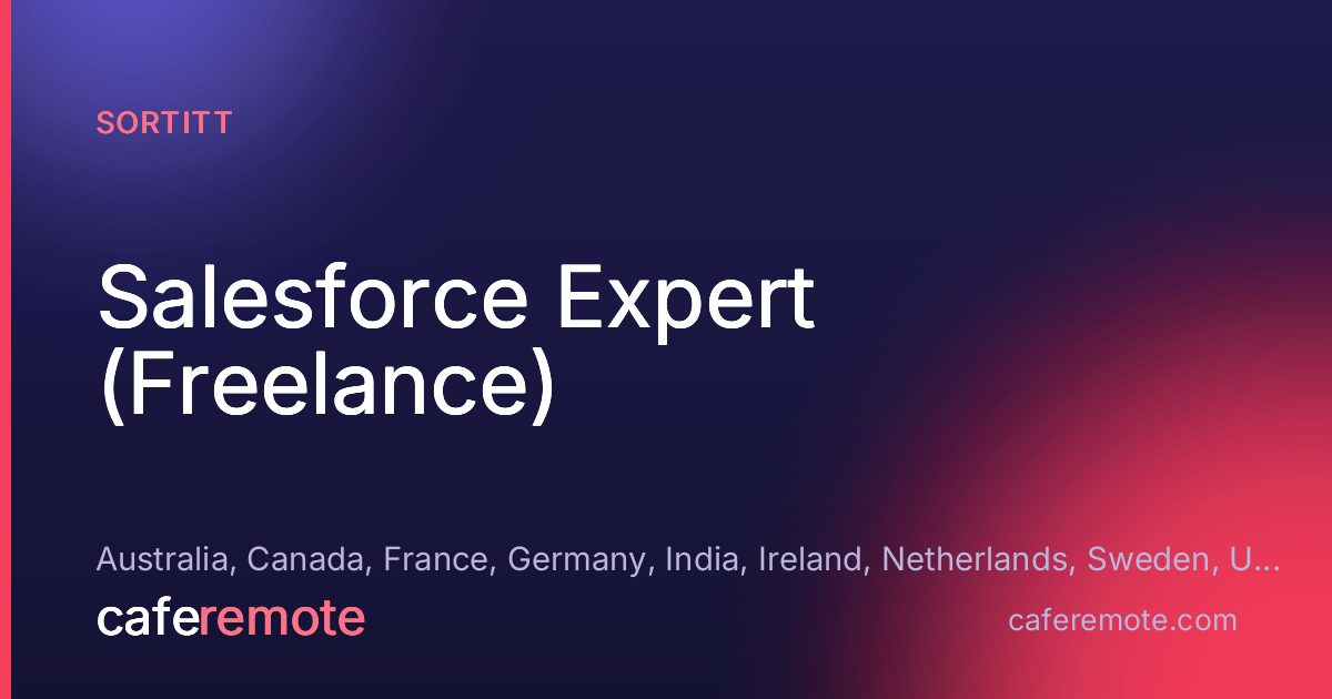Salesforce Expert (Freelance) at Sortitt — remote job on CafeRemote