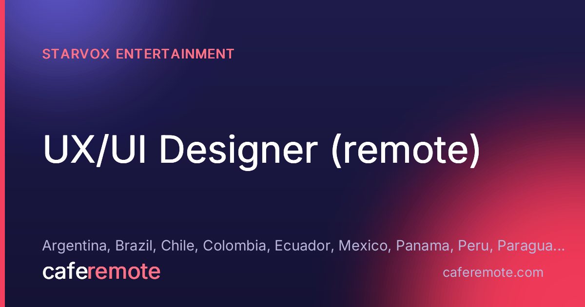 UX/UI Designer (remote) at Starvox Entertainment — remote job on CafeRemote