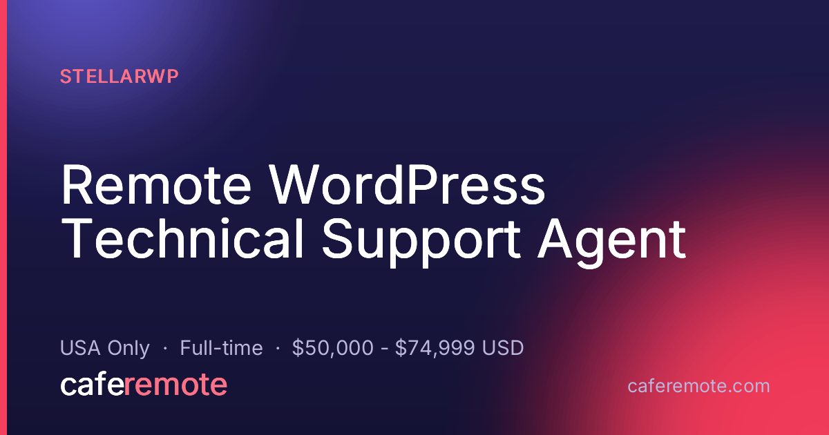 Remote WordPress Technical Support Agent at StellarWP — remote job on CafeRemote