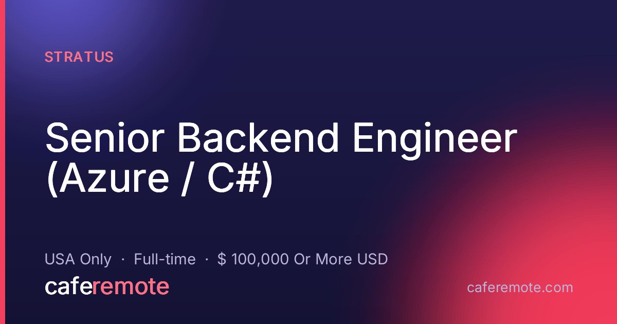 Senior Backend Engineer (Azure / C#) at Stratus — remote job on CafeRemote