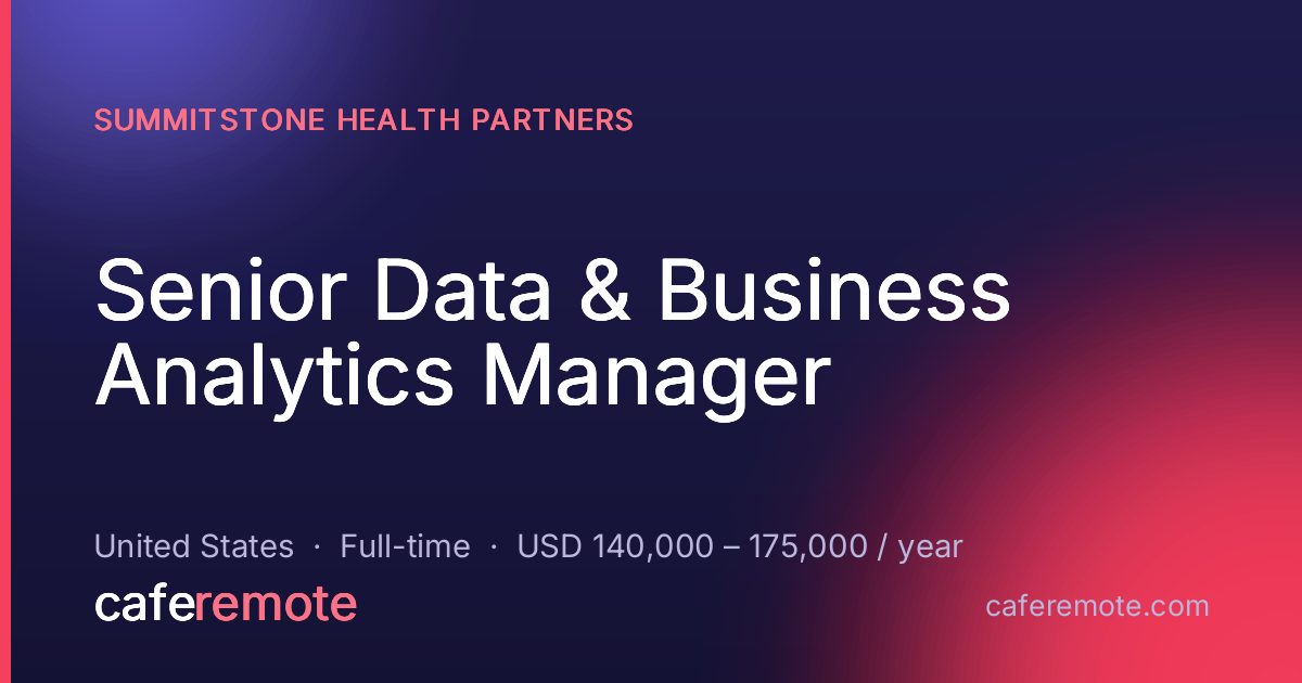 Senior Data & Business Analytics Manager at SummitStone Health Partners — remote job on CafeRemote