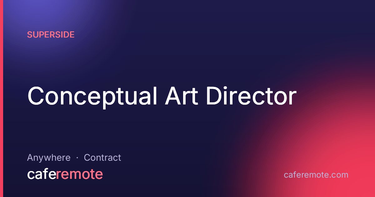 Conceptual Art Director at Superside — remote job on CafeRemote
