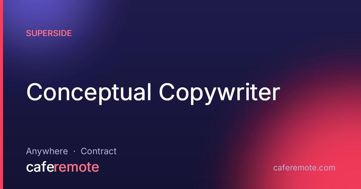 Conceptual Copywriter at Superside — remote job on CafeRemote