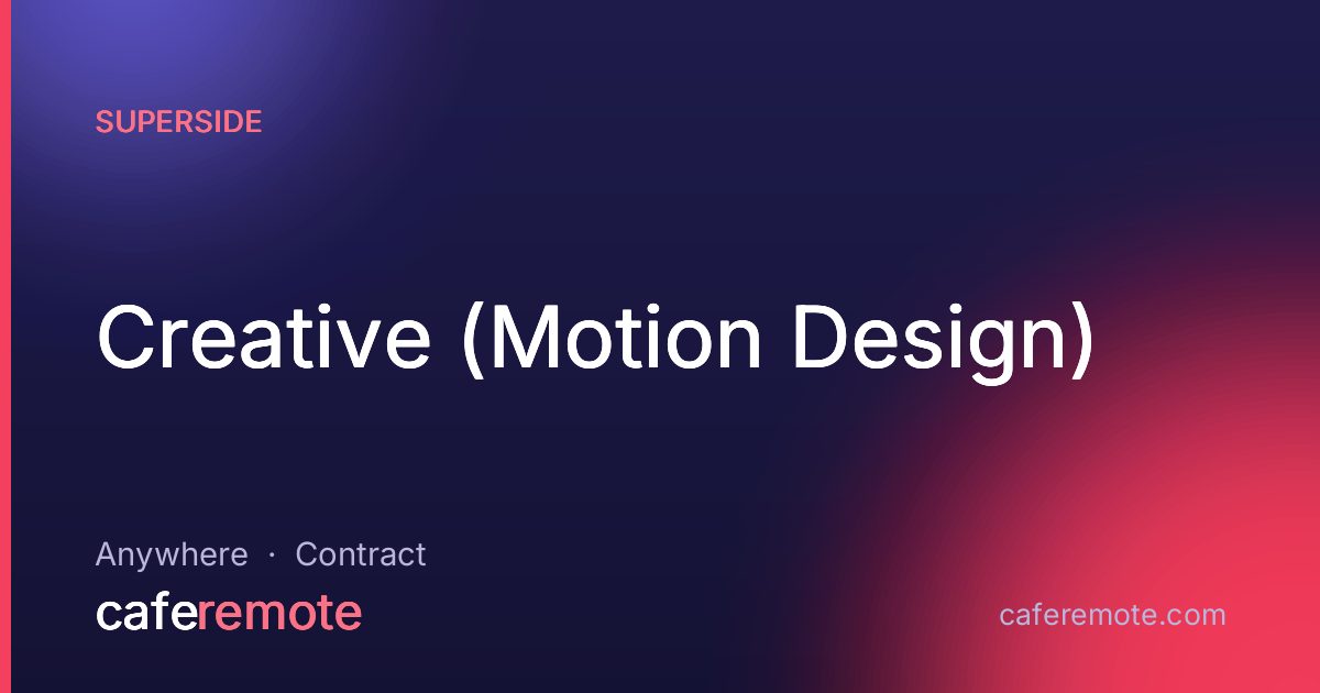 Creative (Motion Design) at Superside — remote job on CafeRemote