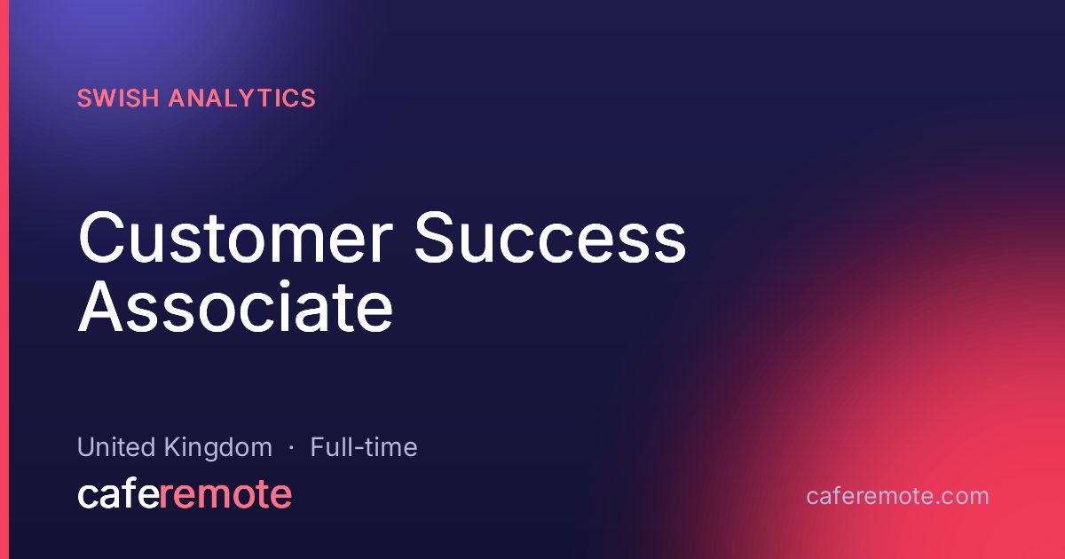 Customer Success Associate at Swish Analytics — remote job on CafeRemote