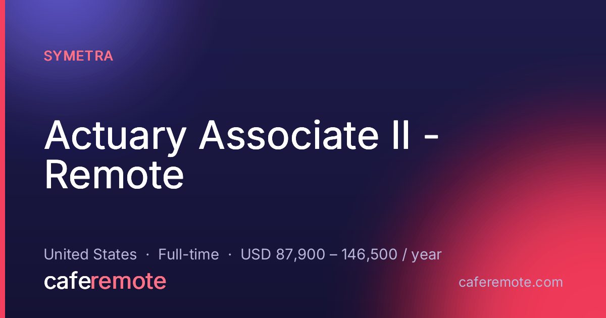 Actuary Associate II - Remote at Symetra — remote job on CafeRemote