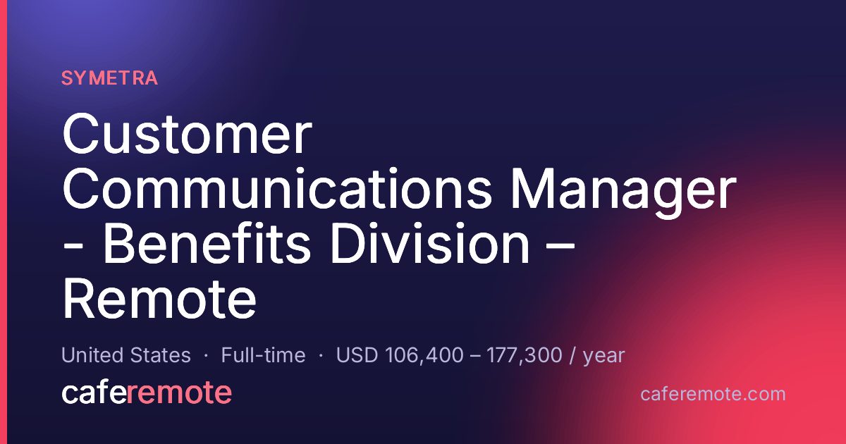 Customer Communications Manager - Benefits Division – Remote at Symetra — remote job on CafeRemote