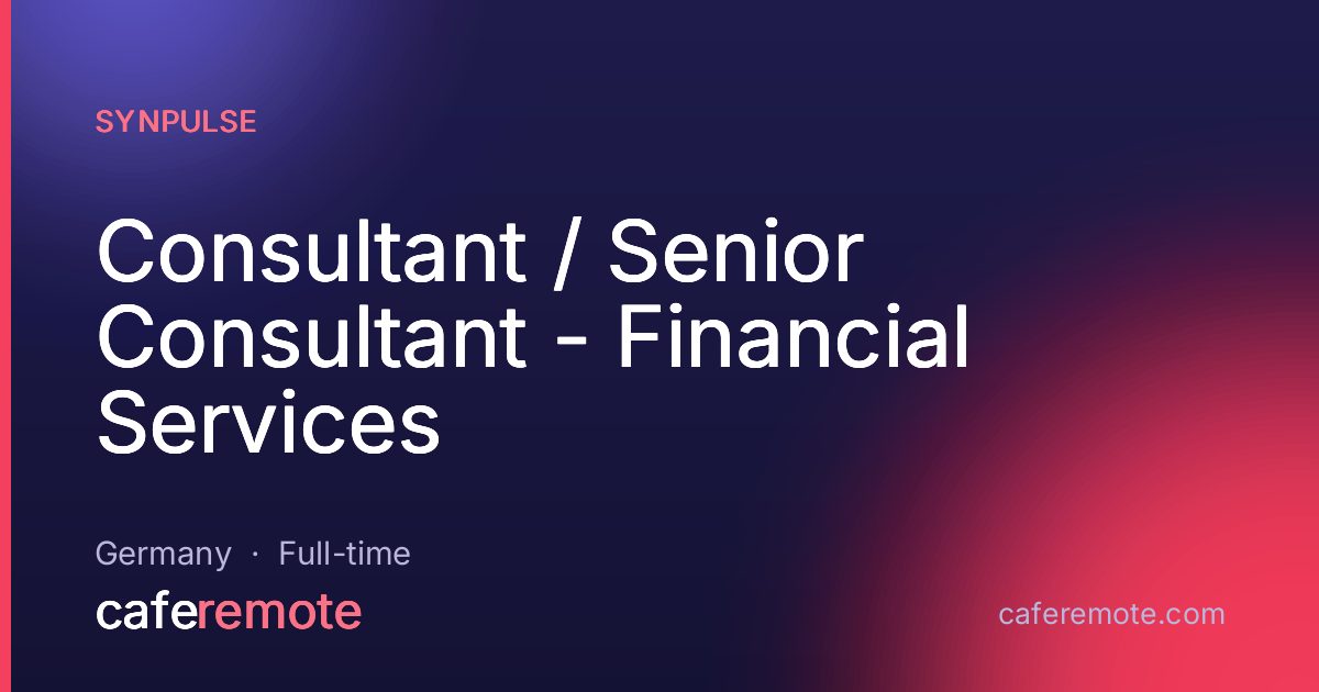 Consultant / Senior Consultant - Financial Services at Synpulse — remote job on CafeRemote