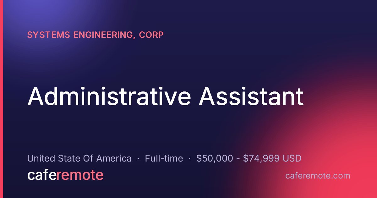 Administrative Assistant at Systems Engineering, Corp — remote job on CafeRemote