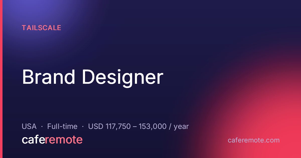 Brand Designer at Tailscale — remote job on CafeRemote