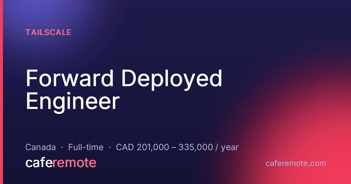 Forward Deployed Engineer at Tailscale — remote job on CafeRemote