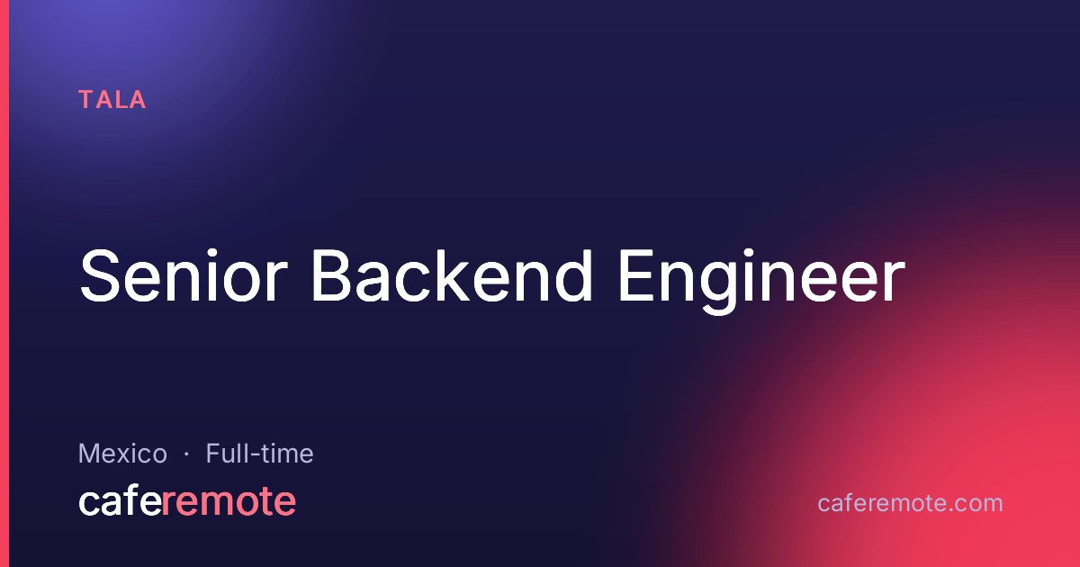 Senior Backend Engineer at Tala — remote job on CafeRemote