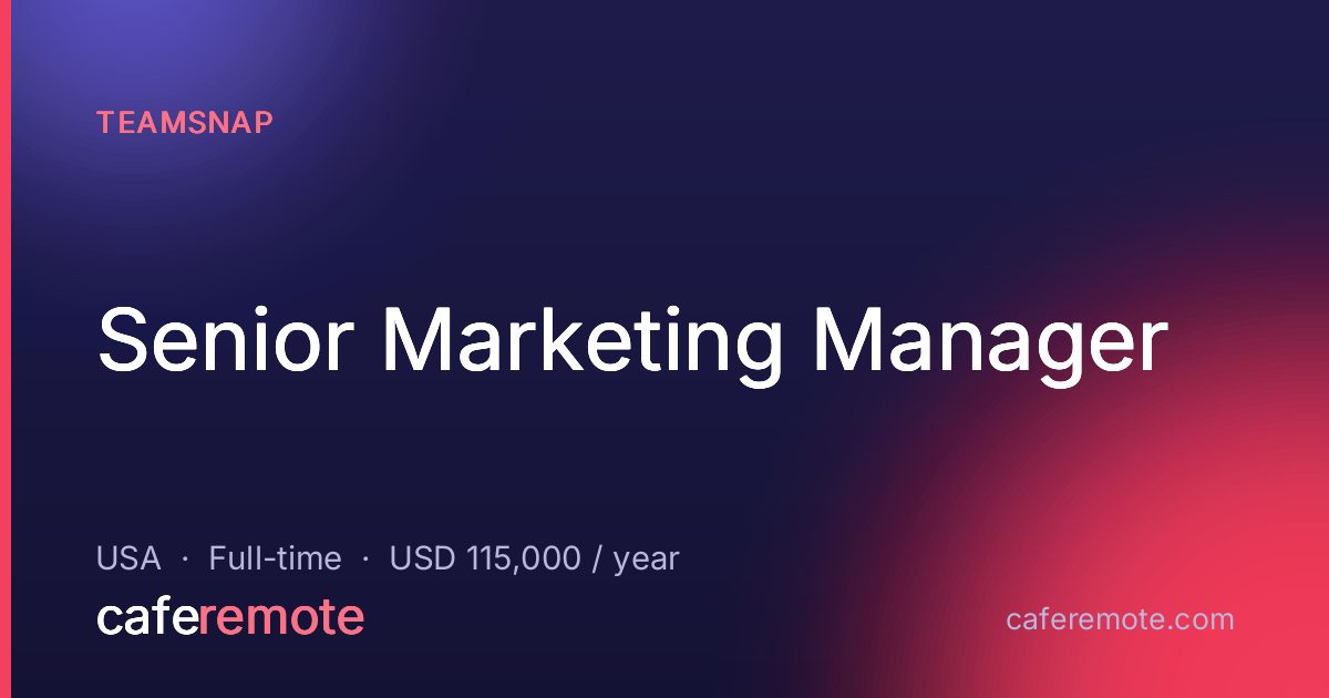 Senior Marketing Manager at TeamSnap — remote job on CafeRemote