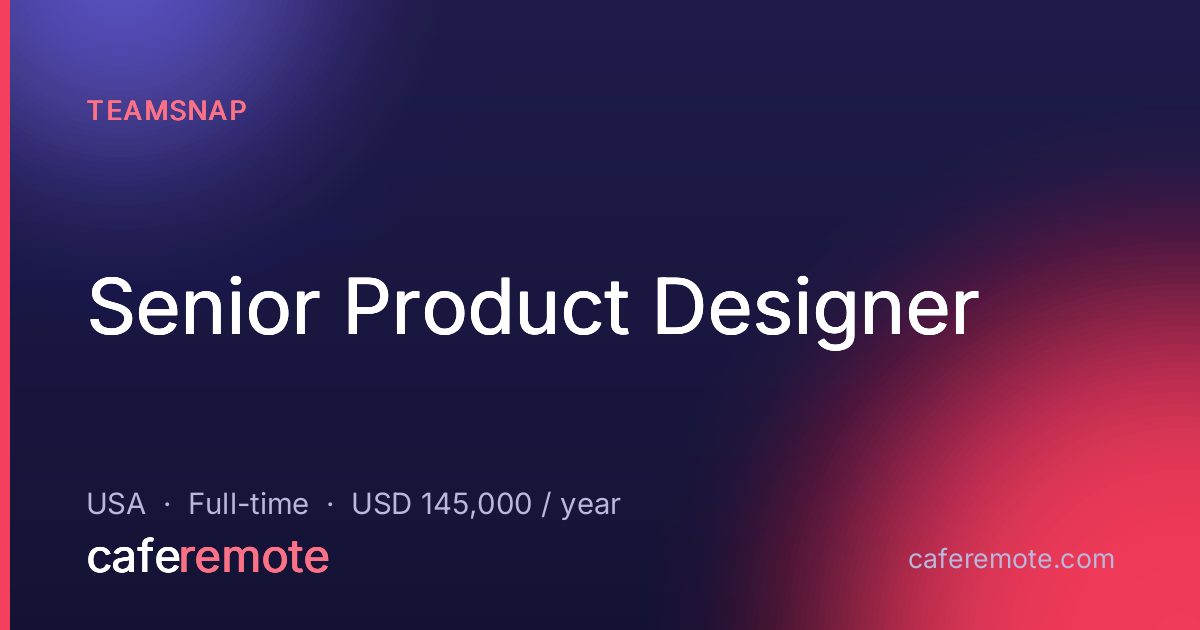 Senior Product Designer at TeamSnap — remote job on CafeRemote