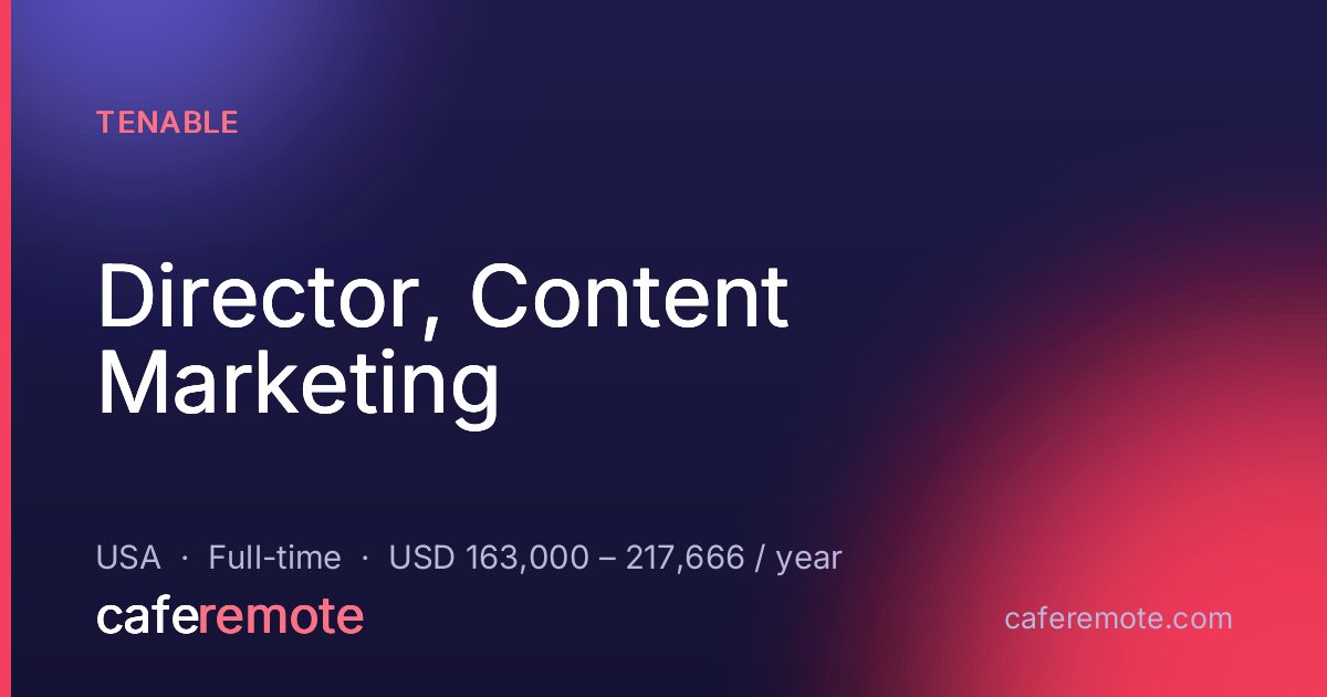 Director, Content Marketing at Tenable — remote job on CafeRemote