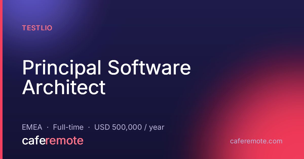Principal Software Architect at Testlio — remote job on CafeRemote