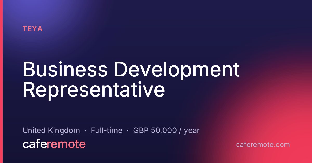 Business Development Representative at Teya — remote job on CafeRemote
