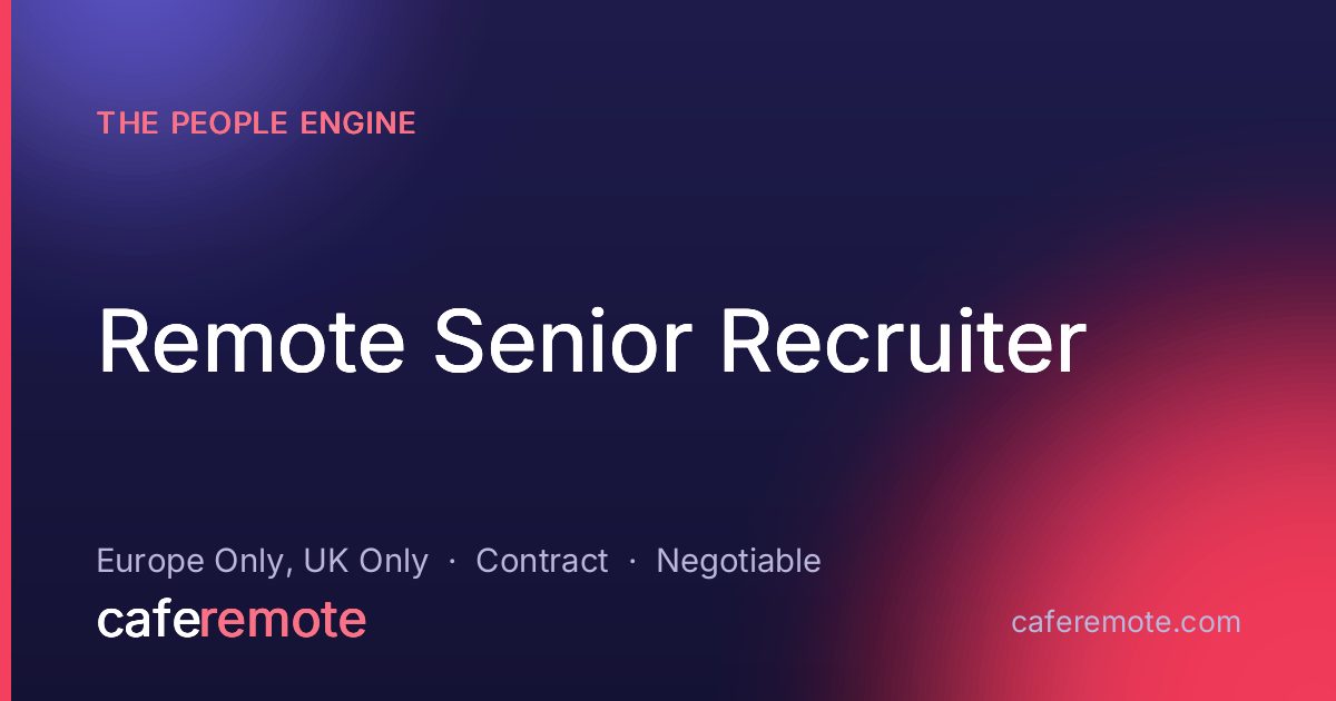 Remote Senior Recruiter at The People Engine — remote job on CafeRemote