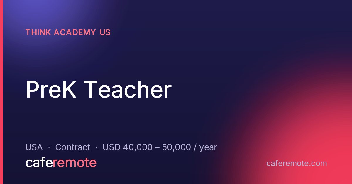 PreK Teacher at Think Academy US — remote job on CafeRemote