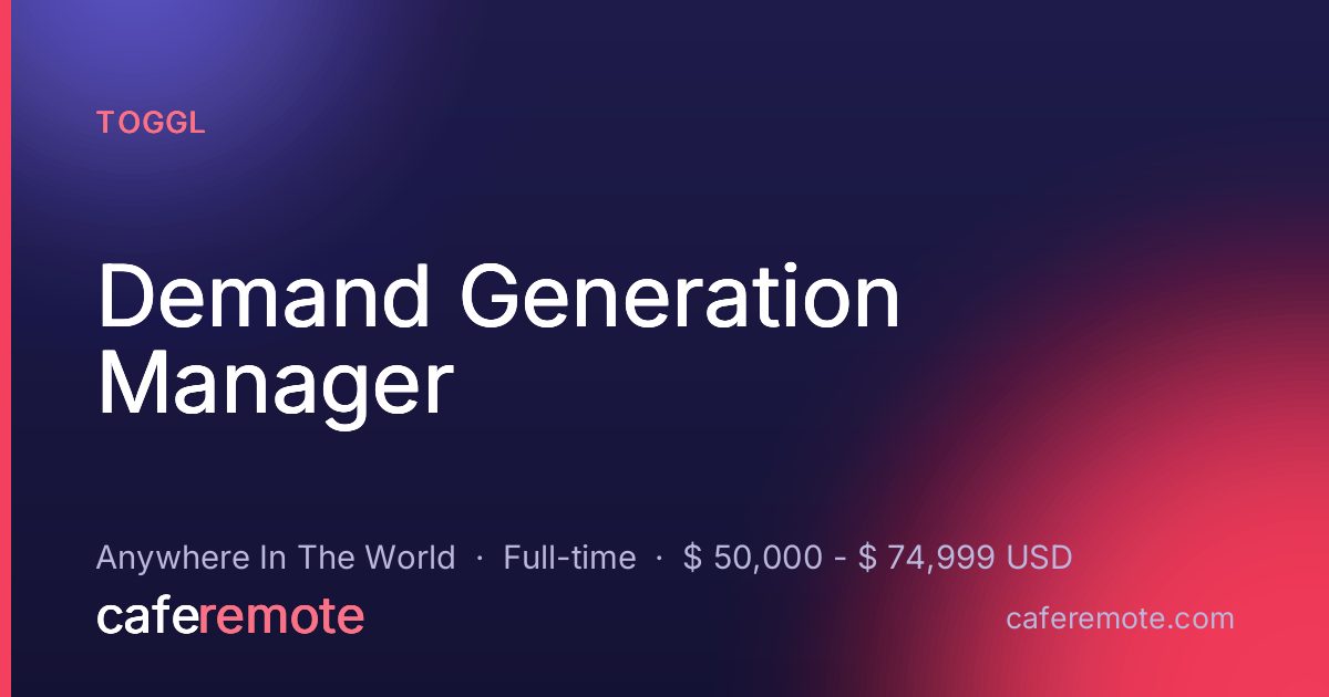 Demand Generation Manager at Toggl — remote job on CafeRemote