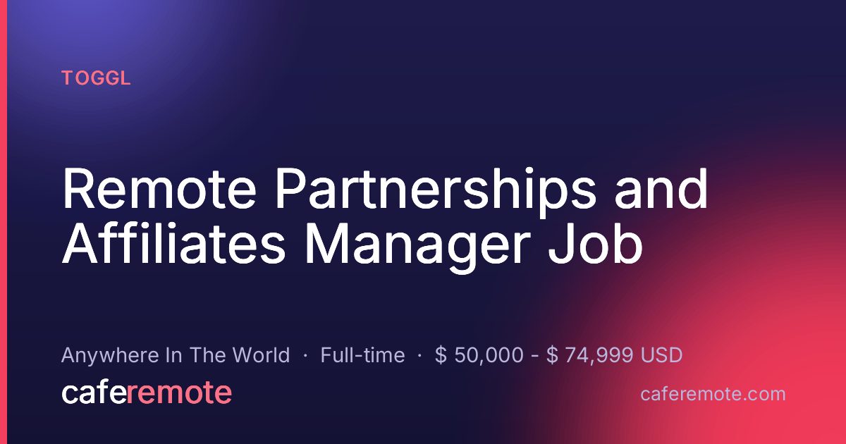 Remote Partnerships and Affiliates Manager Job at Toggl — remote job on CafeRemote
